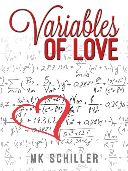 Title details for Variables of Love by M.K. Schiller - Wait list